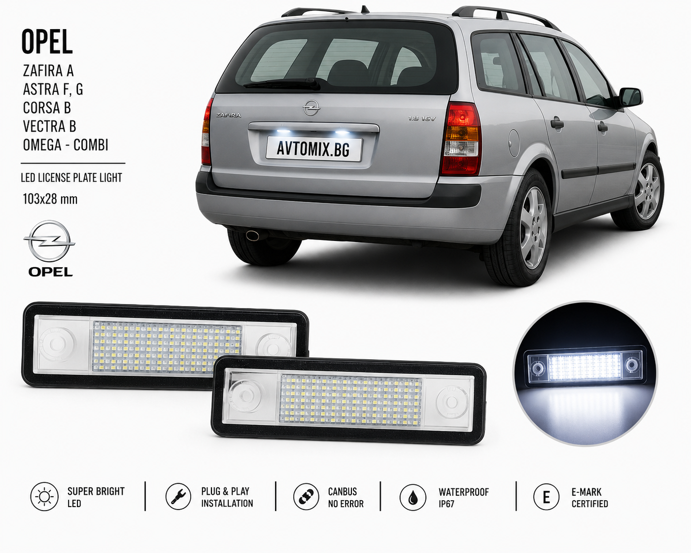 Плафони за задния номер за OPEL ZAFIRA A / ASTRA F,G / CORSA B / VECTRA B / OMEGA - Combi, 103x28 mm